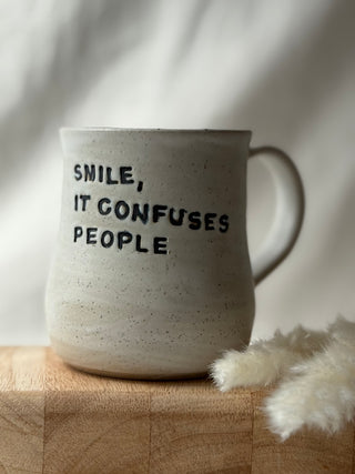 Smile It Confuses People