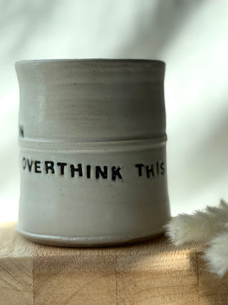 Hold On Let Me Overthink This