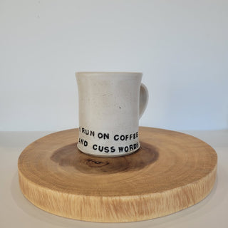 I Run on Coffee and Cuss Words