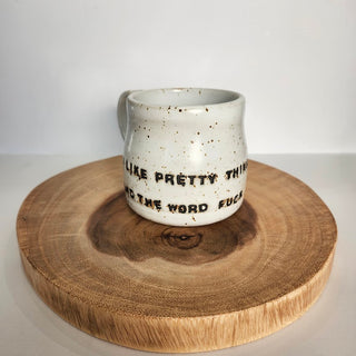 I Like Pretty Things and the Word F**k Mug