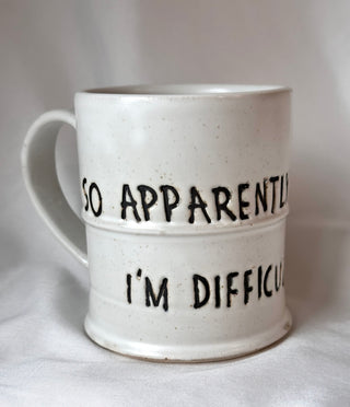 So Apparently I'm Difficult Mug