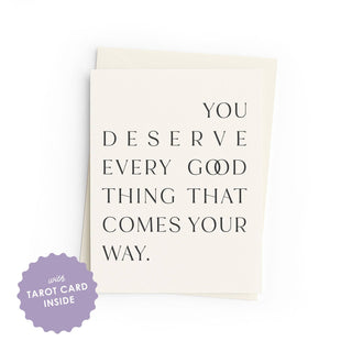 You Deserve Good Things | Tarot Greeting Card